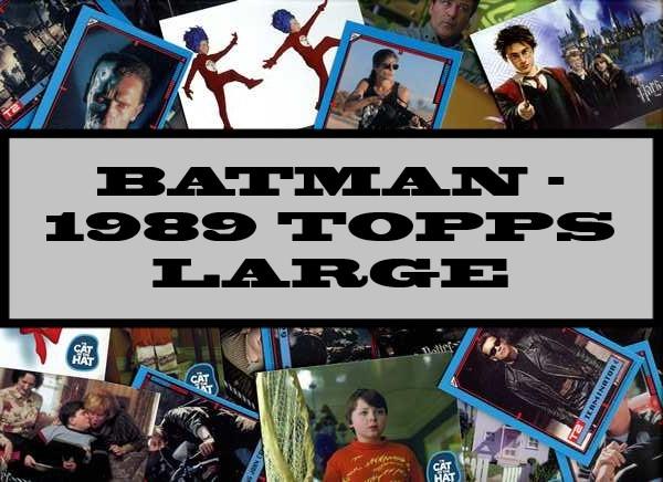 Batman - 1989 Topps Large