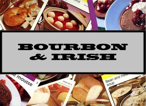 Bourbon & Irish