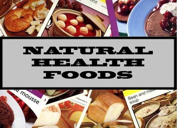Natural Health Foods