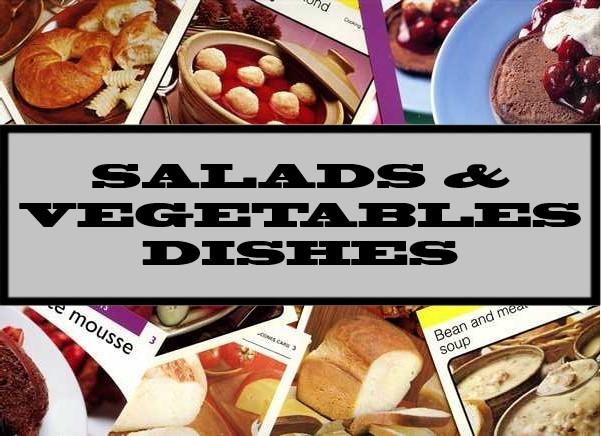 Salads & Vegetables Dishes