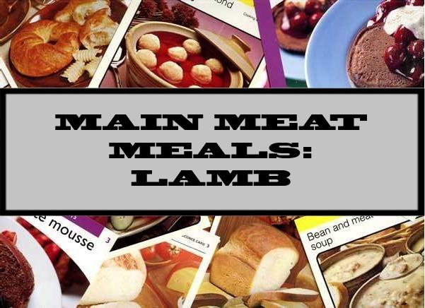 Main Meat Meals: Lamb