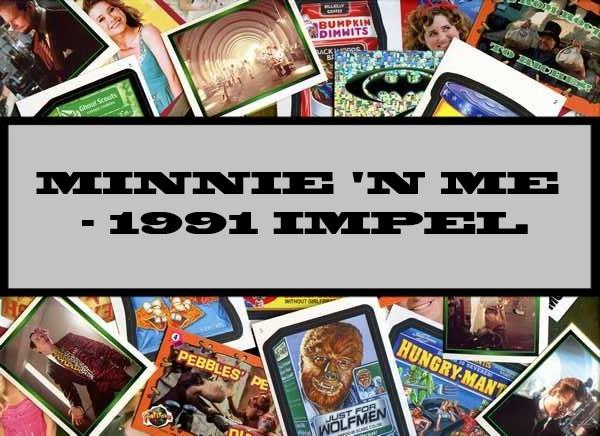 Minnie 'N Me - 1991 Impel