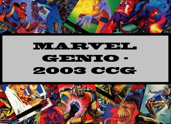 Marvel Genio -  2003 CCG