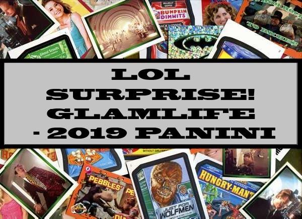 LOL Surprise! Glamlife - 2019 Panini