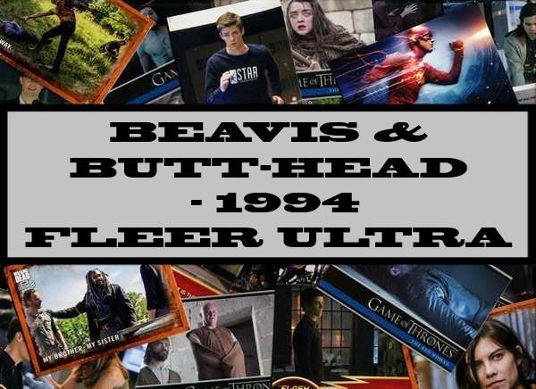 Beavis & Butt-Head MTV - 1994 Fleer Ultra