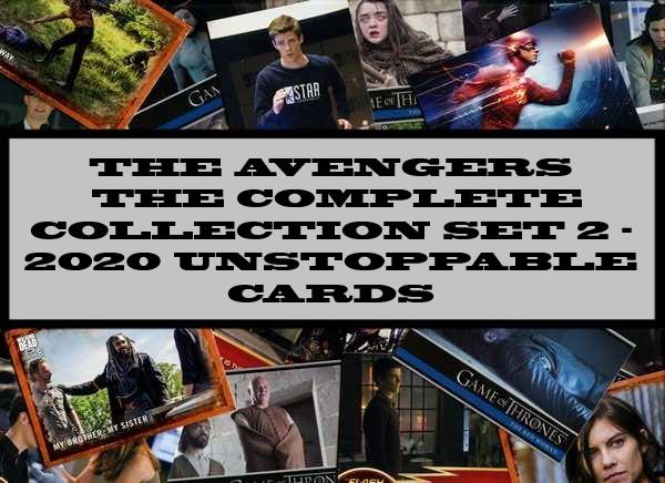 The Avengers Complete Collection Set 2 - 2020 Unstoppable Cards