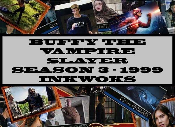 Buffy The Vampire Slayer Season 3 - 1999 Inkworks