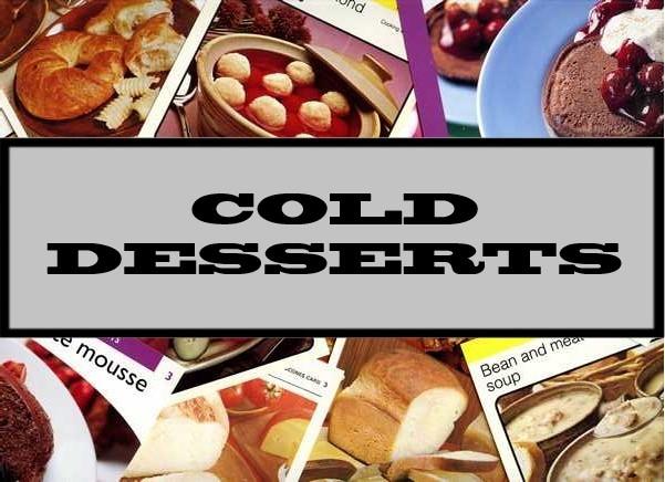 Cold Desserts