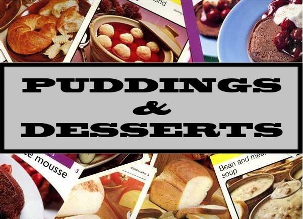 Puddings & Desserts