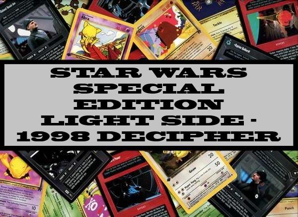 Star Wars Special Edition Light Side - 1998 Decipher