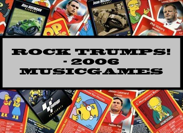 Rock Trumps! - 2006 Musicgames