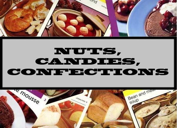 Nuts, Candies, Confections