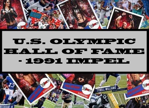 U.S. Olympic Hall Of Fame - 1991 Impel