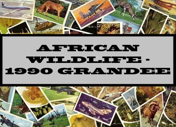 African Wildlife - 1990 Grandee