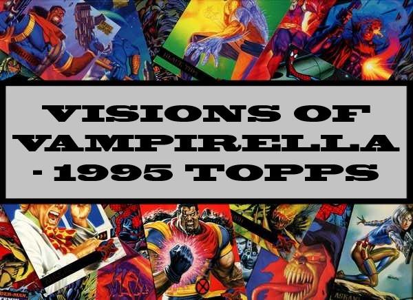 Visions Of Vampirella - 1995 Topps