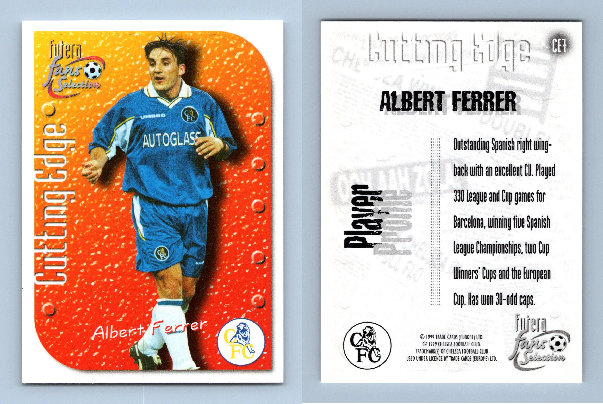 Albert Ferrer #CE7 Chelsea FC Fans Selection 1999 Futera Embossed