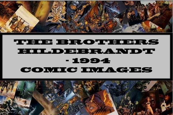 The Brothers Hildebrandt - 1994 Comic Images