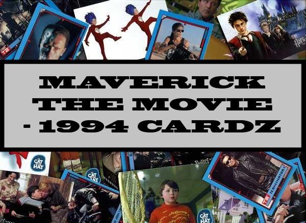 Maverick The Movie - 1994 Cardz