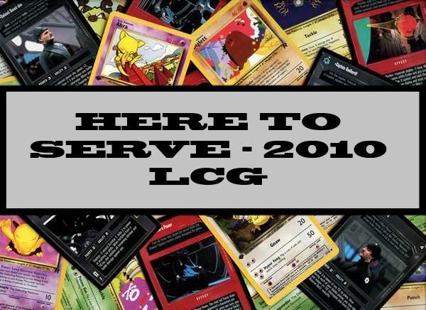 A Game Of Thrones Here To Serve - 2010 LCG