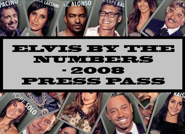 Elvis By The Numbers - 2008 Press Pass
