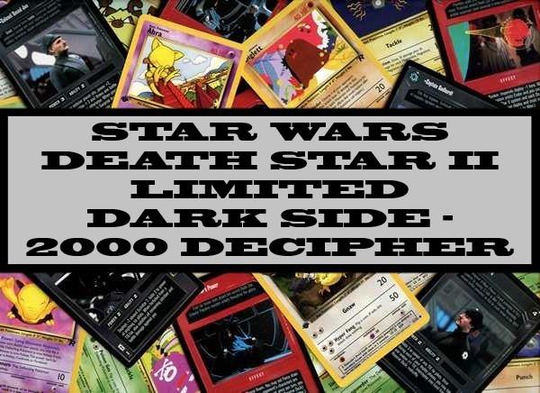 Death Star II Limited Dark Side - 2000 Decipher