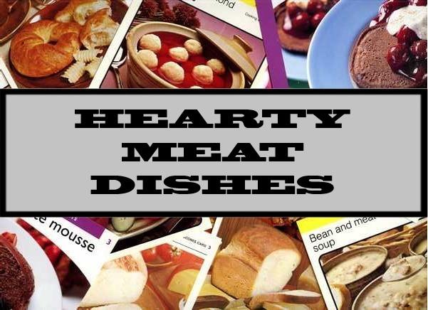 Hearty Meat Dishes
