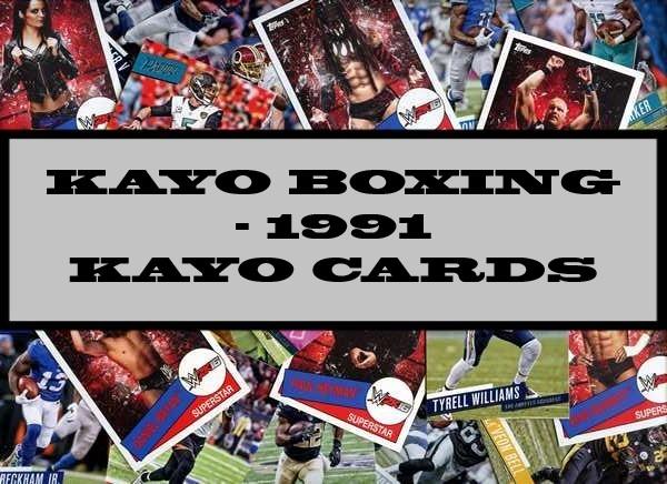 Kayo Boxing - 1991 Kayo Cards