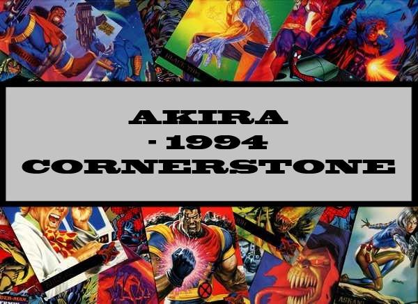 Akira - 1994 Cornerstone