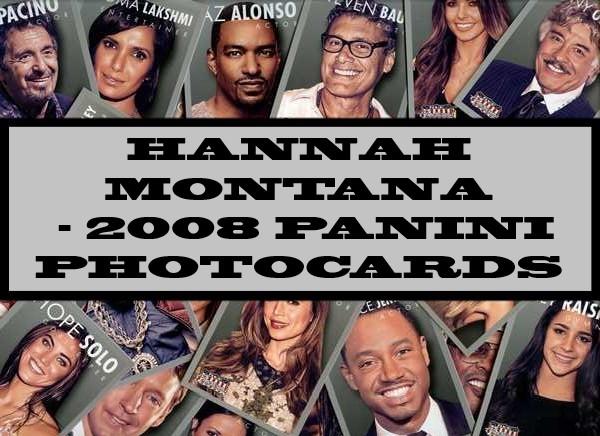 Hannah Montana - 2008 Panini Photocards