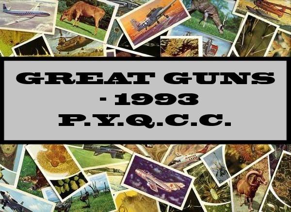 Great Guns - 1993 P.Y.Q.C.C.