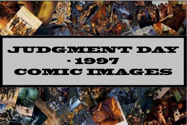 Judgment Day - 1997 Comic Images