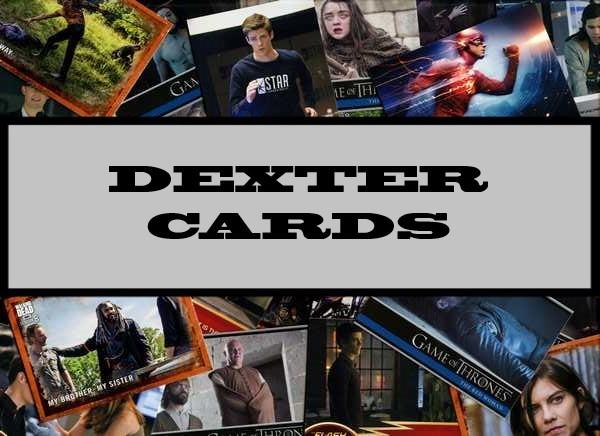 Dexter Cards