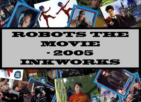 Robots The Movie - 2005 Inkworks