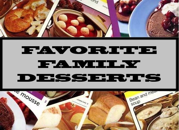Favorite Family Desserts