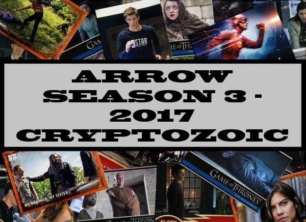 Arrow Season 3 - 2017 Cryptozoic