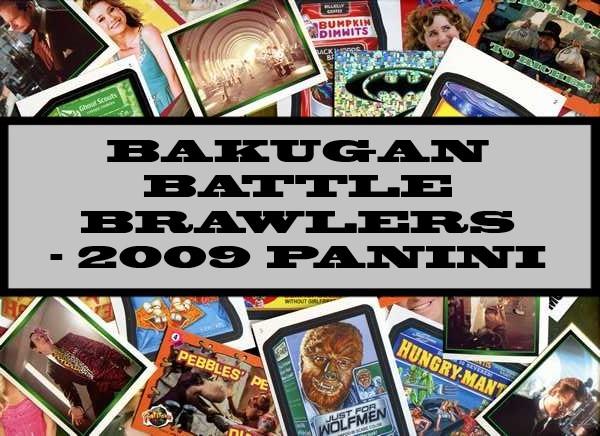 Bakugan Battle Brawlers - 2009 Panini