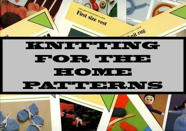 Knitting For The Home Patterns