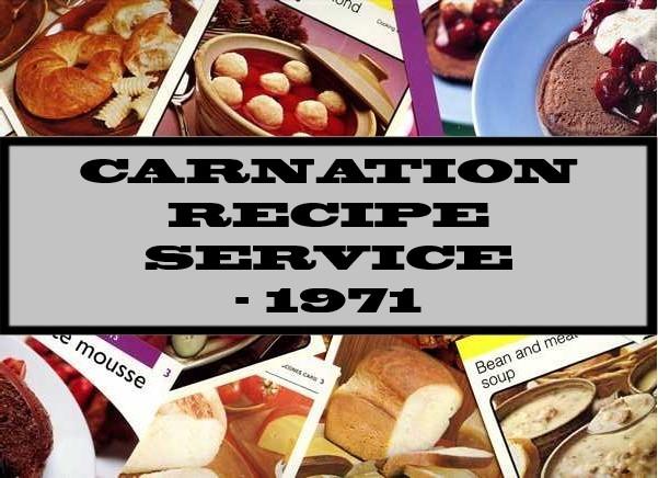Carnation Recipe Service - 1971