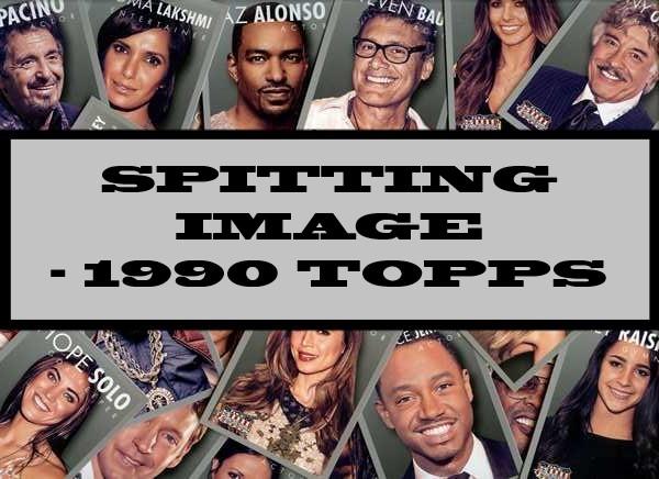 Spitting Image - 1990 Topps