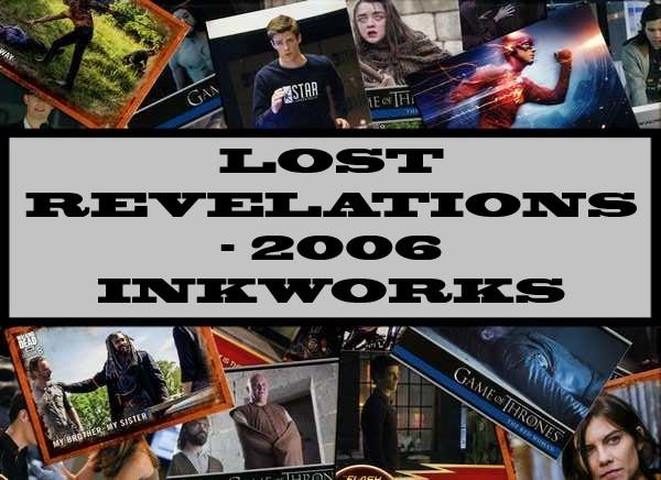 Lost Revelations - 2006 Inkworks