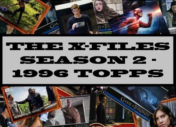 The X-Files Season 2 - 1996 Topps