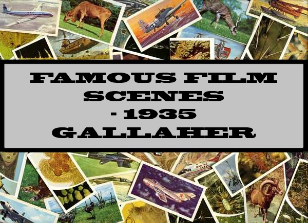 Famous Film Scences - 1935 Gallaher