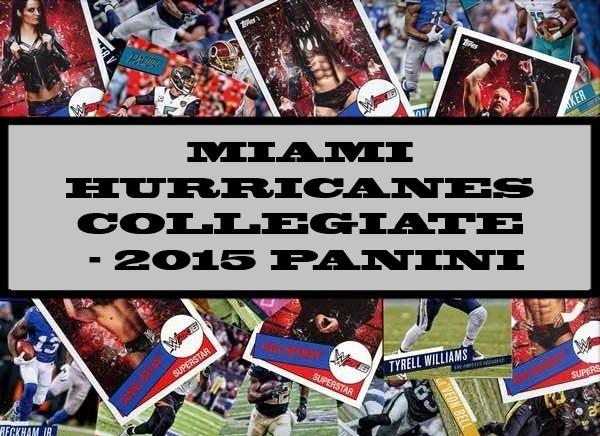 Miami Hurricanes Collegiate - 2015 Panini