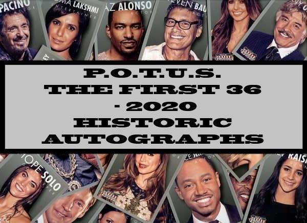 P.O.T.U.S. The First 36 - 2020 Historic Autographs