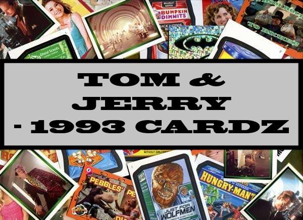 Tom & Jerry - 1993 Cardz