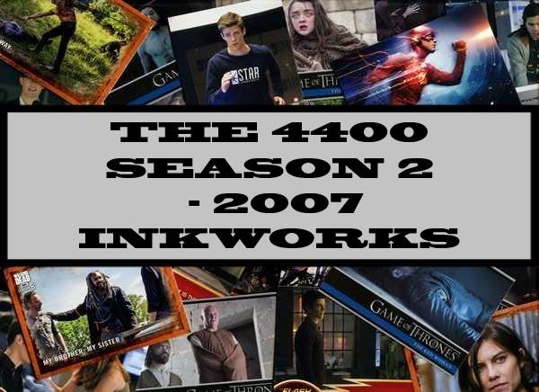 The 4400 Season 2 - 2007 Inkworks