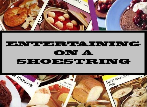 Entertaining On A Shoestring