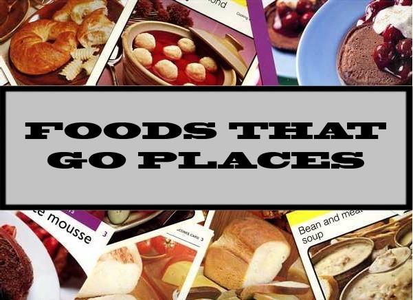 Foods That Go Places