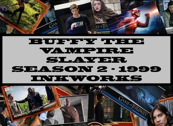 Buffy The Vampire Slayer Season 2 - 1999 Inkworks