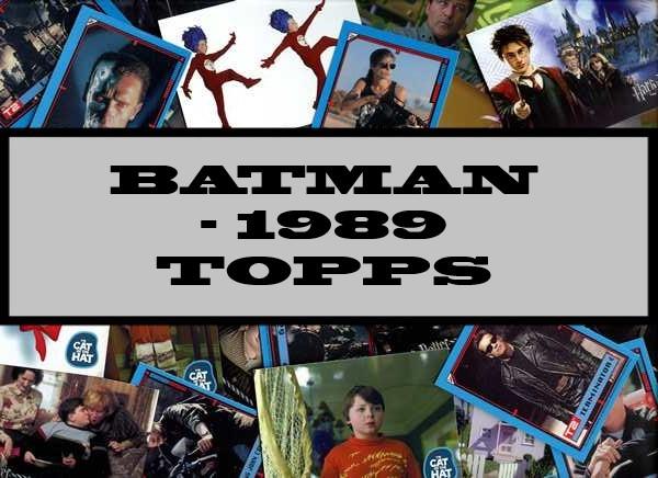 Batman - 1989 Topps